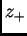 $z_+$
