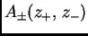 $A_{\pm}(z_+,\, z_-)$