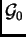 ${\cal G}_0$