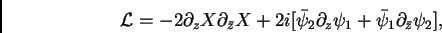 \begin{displaymath}
{\cal L}= -2 \partial_z X \partial_{\bar z}X +2 i [\bar \psi_2
\partial_z \psi_1+ \bar \psi_1
\partial_{\bar z}\psi_2],
\end{displaymath}