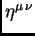 $\eta^{\mu \, \nu}$