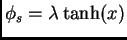 $\phi_s=\lambda \tanh (x)$