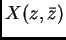 $X(z,\bar z)$