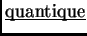$\underline{\smash{\hbox{quantique}}}$